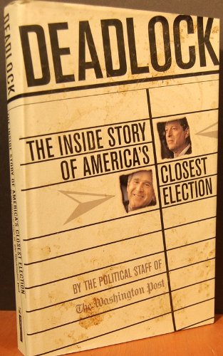 Beispielbild fr Deadlock: The Inside Story of America's Closest Election zum Verkauf von HPB-Ruby