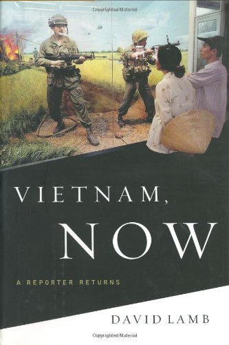 Beispielbild fr Vietnam, Now: A Reporter Returns zum Verkauf von Wonder Book