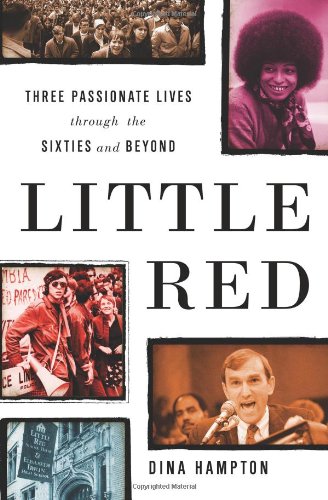 Little Red: Three Passionate Lives through the Sixties and Beyond