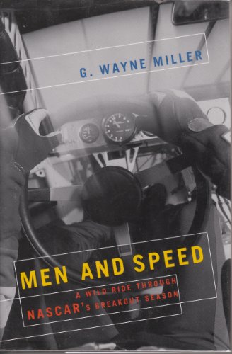 Stock image for Men and Speed : A Wild Ride Through NASCAR's Breakout Season for sale by Better World Books: West