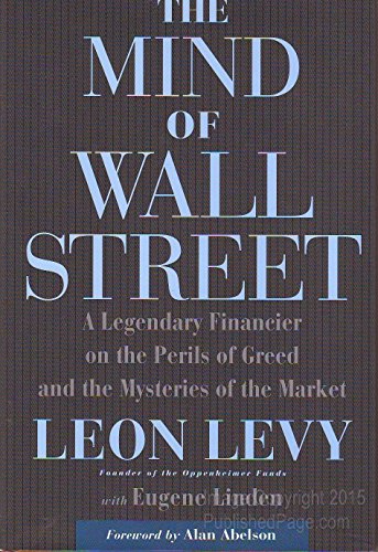 Stock image for The Mind of Wall Street: A Legendary Financier on the Perils of Greed and the Mysteries of the Market for sale by Your Online Bookstore