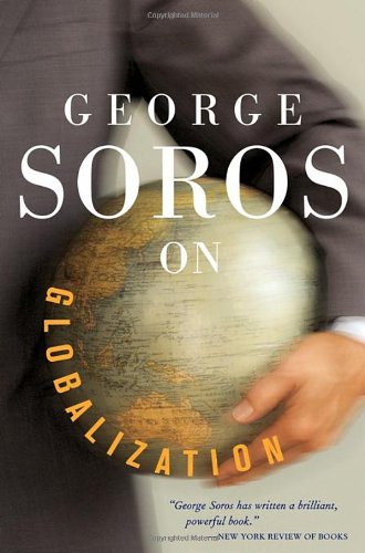Beispielbild fr George Soros On Globalization zum Verkauf von Your Online Bookstore