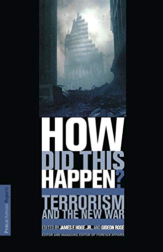 Imagen de archivo de How Did This Happen?: Terrorism and the New War a la venta por The Yard Sale Store