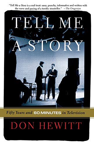 Imagen de archivo de Tell Me a Story: Fifty Years and 60 Minutes in Television a la venta por SecondSale
