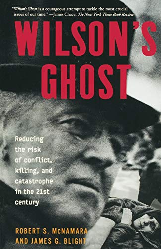 Beispielbild fr Wilson's Ghost: Reducing The Risk Of Conflict, Killing, And Catastrophe In The 21st Century zum Verkauf von Open Books