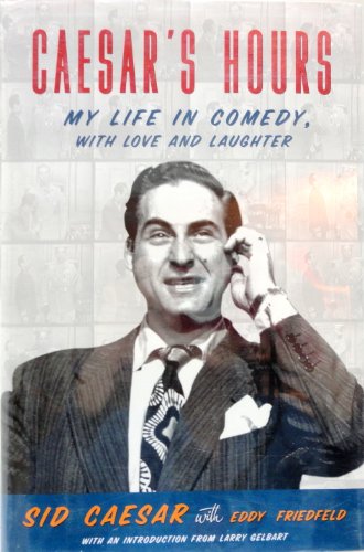 Beispielbild fr Caesar's Hours: My Life in Comedy, With Love and Laughter zum Verkauf von Wonder Book