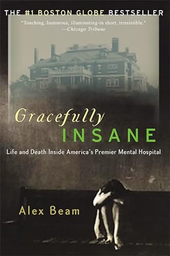 9781586481612: Gracefully Insane: The Rise and Fall of America's Premier Mental Hospital