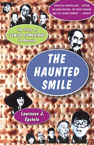 Beispielbild fr The Haunted Smile: The Story of Jewish Comedians in America zum Verkauf von BookHolders