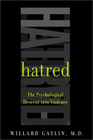 Stock image for Hatred: The Psychological Descent Into Violence for sale by Wonder Book