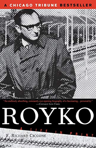 Stock image for Royko : A Life in Print for sale by Better World Books