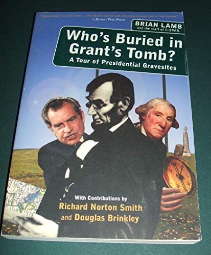 Imagen de archivo de Who's Buried in Grant's Tomb? A Tour of Presidential Gravesites a la venta por Dunaway Books
