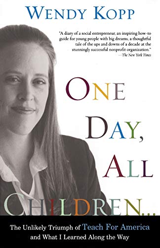 Imagen de archivo de One Day, All Children.: The Unlikely Triumph Of Teach For America And What I Learned Along The Way a la venta por Gulf Coast Books