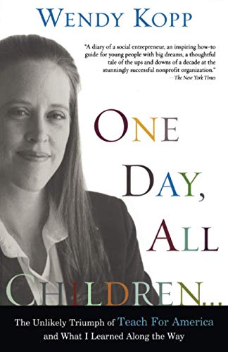 9781586481797: One Day, All Children...: The Unlikely Triumph Of Teach For America And What I Learned Along The Way