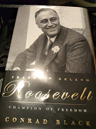 FRANKLIN DELANO ROOSEVELT : Champion of Freedom