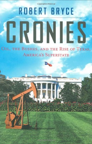 Beispielbild fr Cronies: Oil, the Bushes, and the Rise of Texas, America's Superstate zum Verkauf von BookHolders