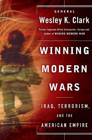 Stock image for Winning Modern Wars : Iraq, Terrorism, and the American Empire for sale by Better World Books: West