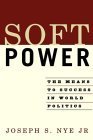 Beispielbild fr Soft Power : The Means to Success in World Politics zum Verkauf von Better World Books