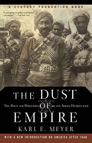 9781586482411: The Dust Of Empire: The Race For Mastery In The Asian Heartland