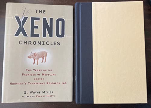 Beispielbild fr The Xeno Chronicles: Two Years on the Frontier of Medicine Inside Harvard's Transplant Research Lab zum Verkauf von More Than Words