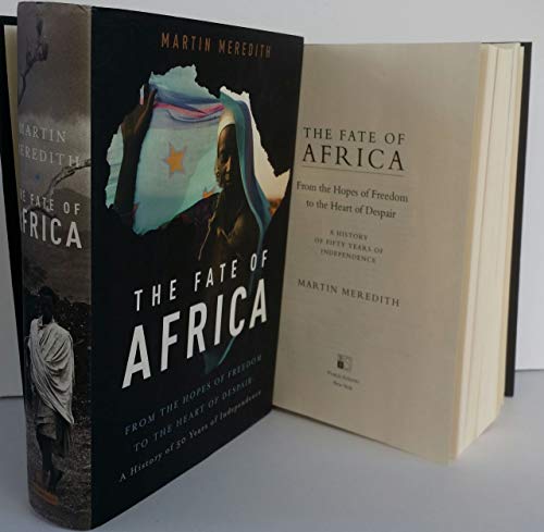 Beispielbild fr The Fate of Africa: From the Hopes of Freedom to the Heart of Despair zum Verkauf von More Than Words