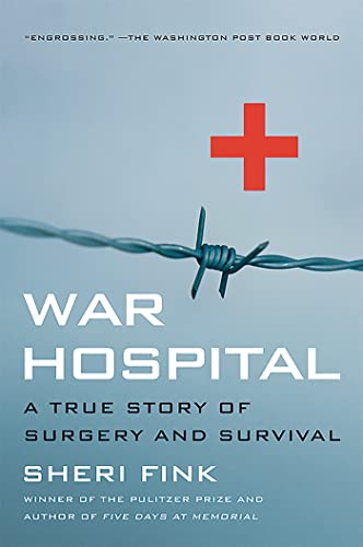 Stock image for War Hospital: A True Story Of Surgery And Survival for sale by ZBK Books