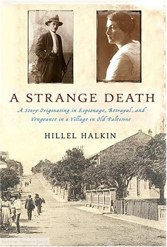 9781586482718: A Strange Death: A Story Originating in Espionage, Betrayal, and Vengeance in a Village in Old Palestine