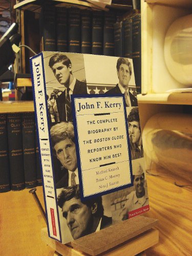 Beispielbild fr John F. Kerry: The Complete Biography By The Boston Globe Reporters Who Know Him Best (Publicaffairs Reports) zum Verkauf von Wonder Book