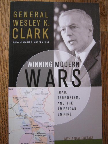 Imagen de archivo de Winning Modern Wars: Iraq, Terrorism And The American Empire a la venta por SecondSale