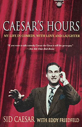 Beispielbild fr Caesar's Hours: My Life In Comedy, With Love and Laughter zum Verkauf von Wonder Book