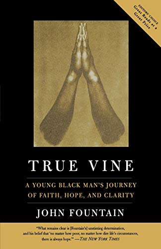 Stock image for True Vine : A Young Black Man's Journey of Faith, Hope and Clarity for sale by Better World Books: West