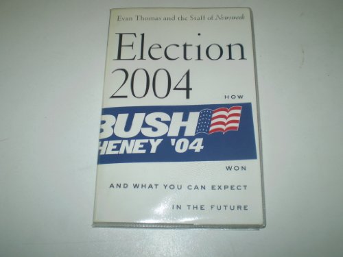 Beispielbild fr Election 2004: How Bush Won and What You Can Expect in the Future zum Verkauf von SecondSale