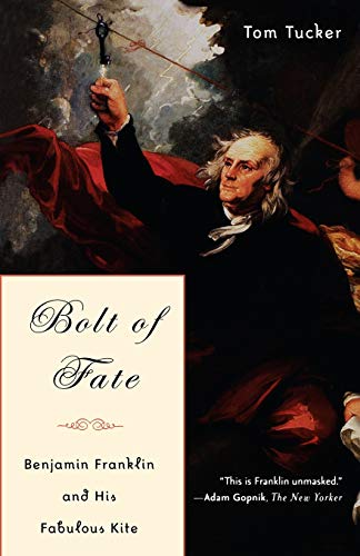 Beispielbild fr Bolt Of Fate: Benjamin Franklin And His Fabulous Kite zum Verkauf von Wonder Book