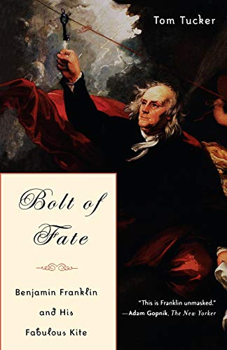 Imagen de archivo de Bolt Of Fate: Benjamin Franklin And His Fabulous Kite a la venta por knew_4_you