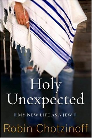 Stock image for Holy Unexpected: My New Life As a Jew for sale by Wonder Book