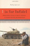 Beispielbild fr I is for Infidel: From Holy War to Holy Terror -18 Years Inside Afghanistan zum Verkauf von Lower Beverley Better Books