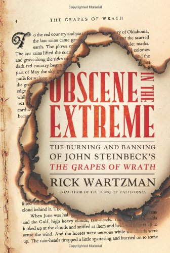 Beispielbild fr Obscene in the Extreme : The Burning and Banning of John Steinbeck's the Grapes of Wrath zum Verkauf von Better World Books