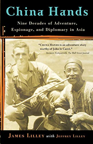 9781586483432: China Hands: Nine Decades of Adventure, Espionage, and Diplomacy in Asia