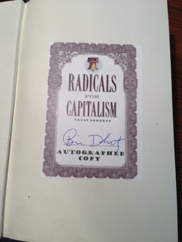 Beispielbild fr Radicals for Capitalism : A Freewheeling History of the Modern American Libertarian Movement zum Verkauf von Better World Books