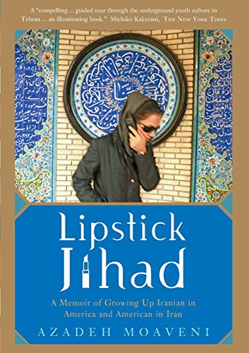 Beispielbild fr Lipstick Jihad: A Memoir of Growing up Iranian in America and American in Iran zum Verkauf von Wonder Book