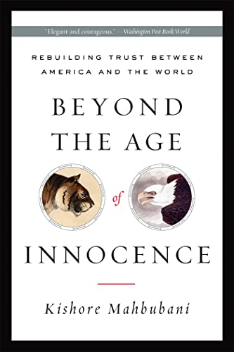 9781586483791: Beyond the Age of Innocence: Rebuilding Trust Between America and the World
