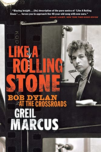 Stock image for Like a Rolling Stone: Bob Dylan at the Crossroads for sale by SecondSale