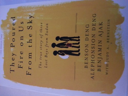 Stock image for They Poured Fire on Us From the Sky: The True Story of Three Lost Boys from Sudan for sale by Gulf Coast Books