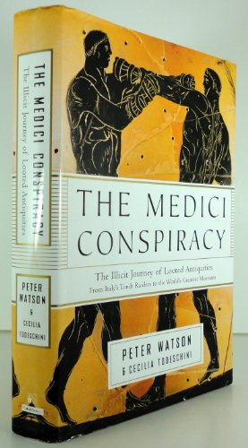 Beispielbild fr The Medici Conspiracy: The Illicit Journey of Looted Antiquities--From Italy's Tomb Raiders to the World's Greatest Museums zum Verkauf von ZBK Books