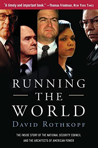 9781586484231: Running The World: The Inside Story of the National Security Council and the Architects of American Power