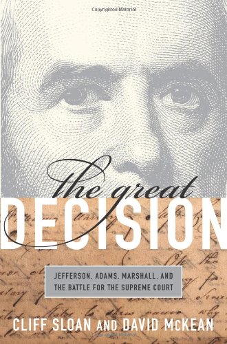 Stock image for The Great Decision: Jefferson, Adams, Marshall, and the Battle for the Supreme Court for sale by SecondSale