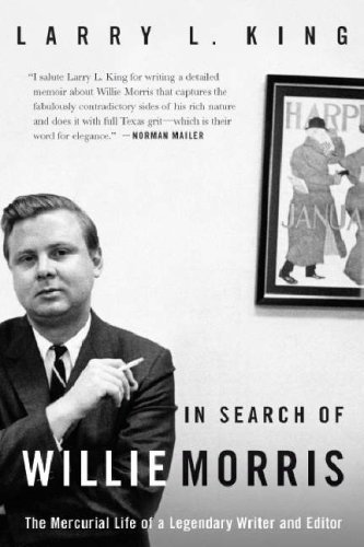 Imagen de archivo de In Search of Willie Morris: The Mercurial Life of a Legendary Writer and Editor a la venta por Books of the Smoky Mountains