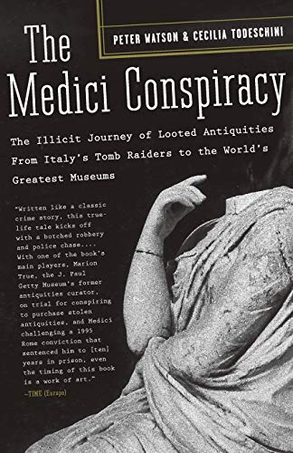 Beispielbild fr The Medici Conspiracy: The Illicit Journey of Looted Antiquities-- From Italy's Tomb Raiders to the World's Greatest Museums zum Verkauf von ThriftBooks-Dallas