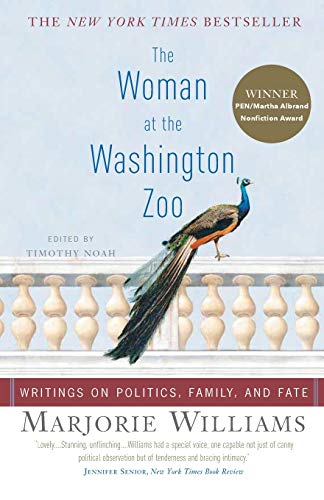 Imagen de archivo de The Woman at the Washington Zoo: Writings on Politics, Family, and Fate a la venta por Wonder Book