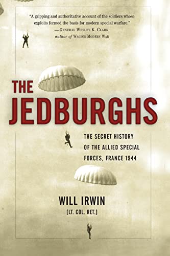 

The Jedburghs: The Secret History of the Allied Special Forces, France 1944 (Paperback or Softback)