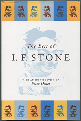 Beispielbild fr The Best of I. F. Stone zum Verkauf von Better World Books